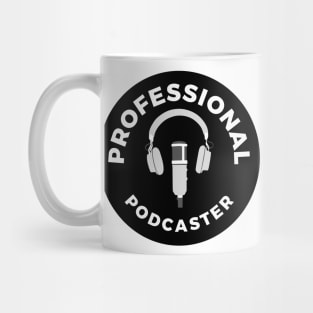 Professional Podcaster Mug